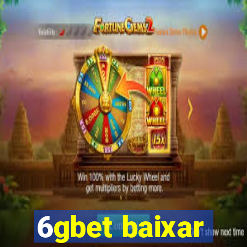 6gbet baixar